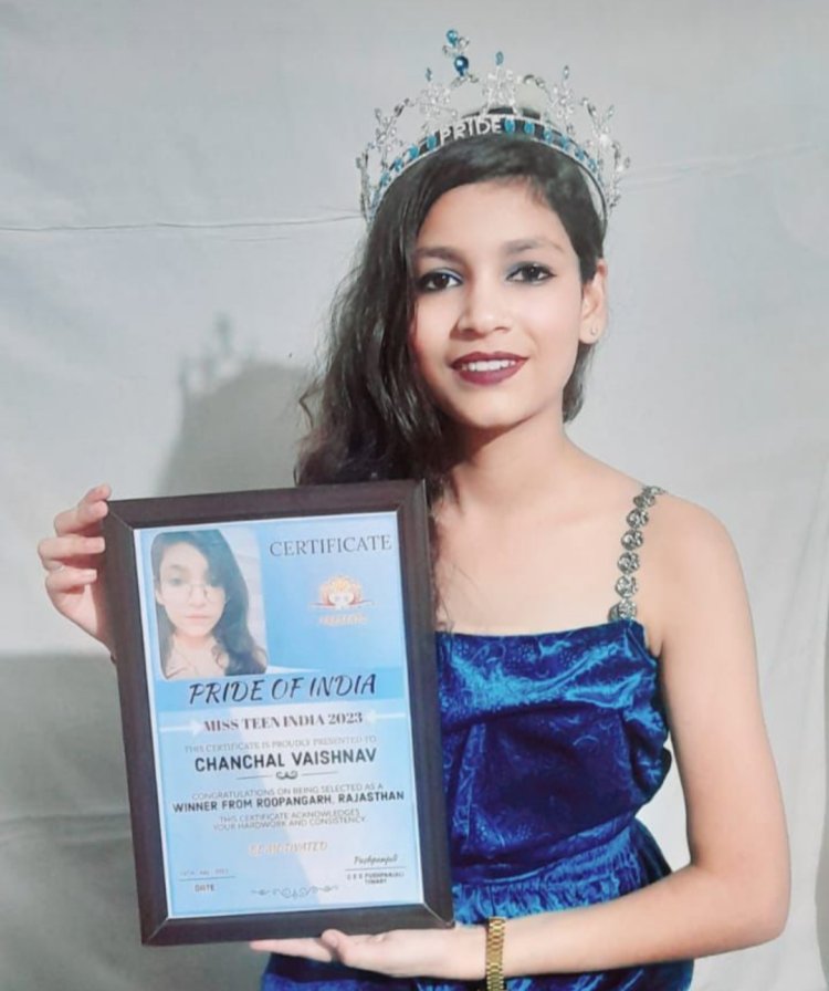 राजस्थान के रूपानगढ़ से चंचल वैष्णव को मिस टीन इंडिया केटेगरी में मिला प्राइड ऑफ़ इंडिया मिस टीन रूपानगढ़ विनर का सिटी विनिंग टाइटल