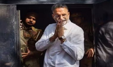 माफिया  मुख्तार अंसारी को  MP - MLA कोर्ट ने सुनाया उम्रकैद की सजा