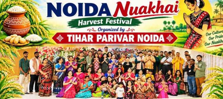 नोएडा तिहार परिवार ने भव्यता और उत्साह के साथ मनाया नुआखाई पर्व 