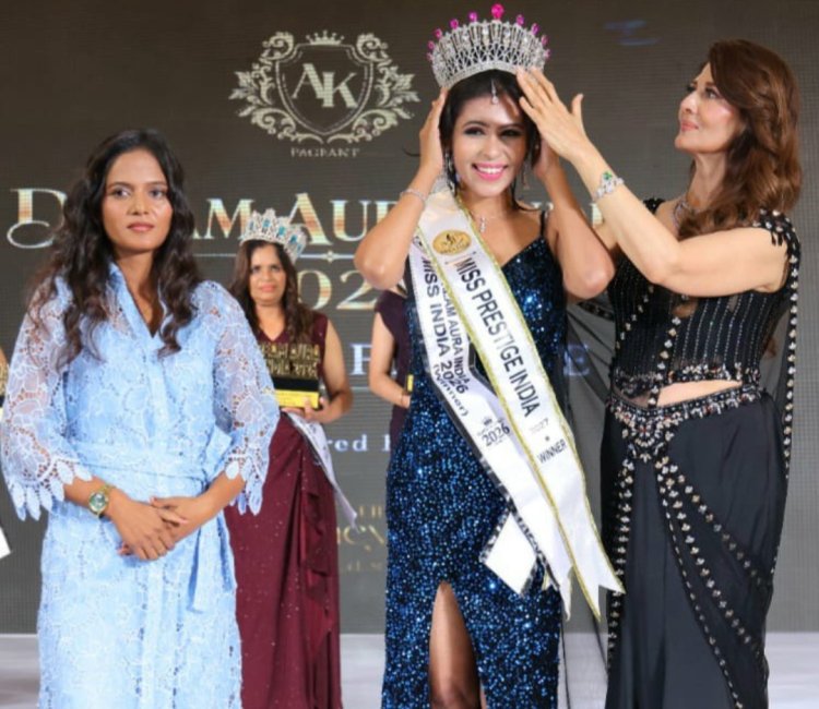 एरा मोंडल बनीं मिस ड्रीम ऑरा इंडिया 2026, मिस प्रेस्टीज इंटरनेशनल में करेंगी भारत का प्रतिनिधित्व